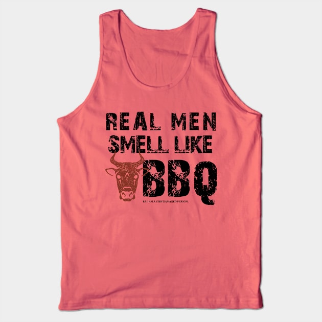 REAL MEN smell like BBQ with P.S. Tank Top by akastardust